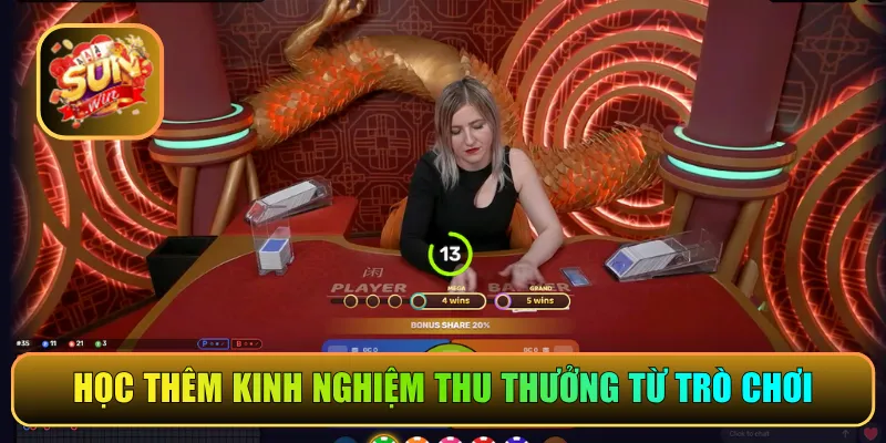 Học thêm kinh nghiệm thu thưởng từ trò chơi