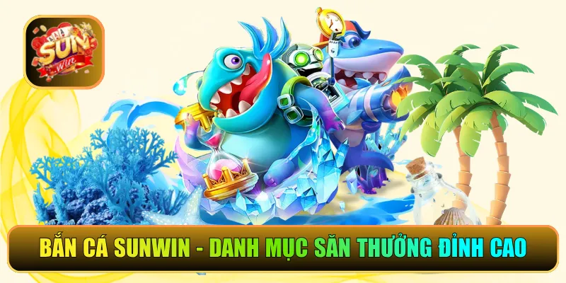 bắn cá sunwin