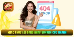 khắc phục lỗi đăng nhập Sunwin