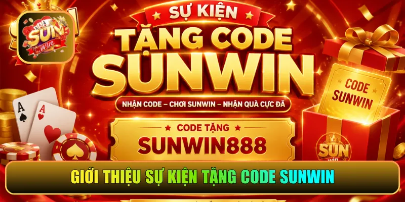 Giới thiệu sự kiện tặng code Sunwin