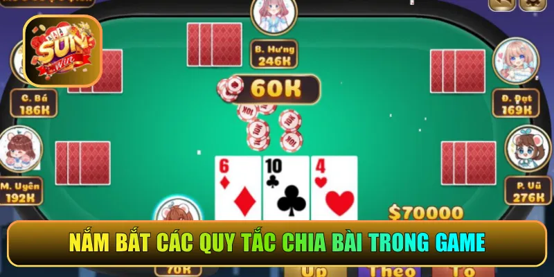Nắm bắt các quy tắc chia bài trong game