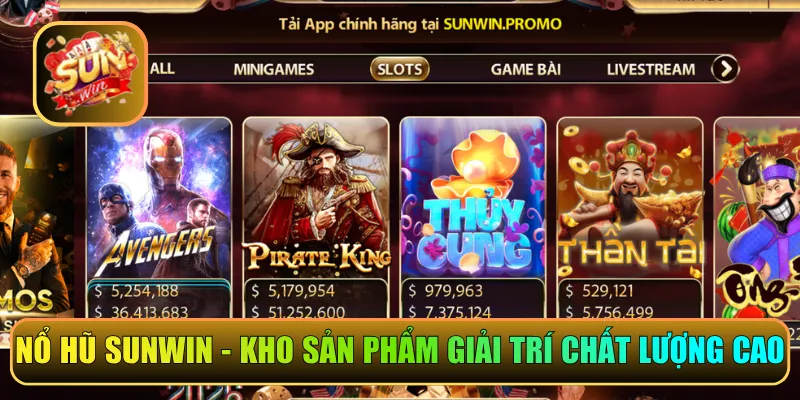 Nổ hũ Sunwin - Kho sản phẩm giải trí chất lượng cao