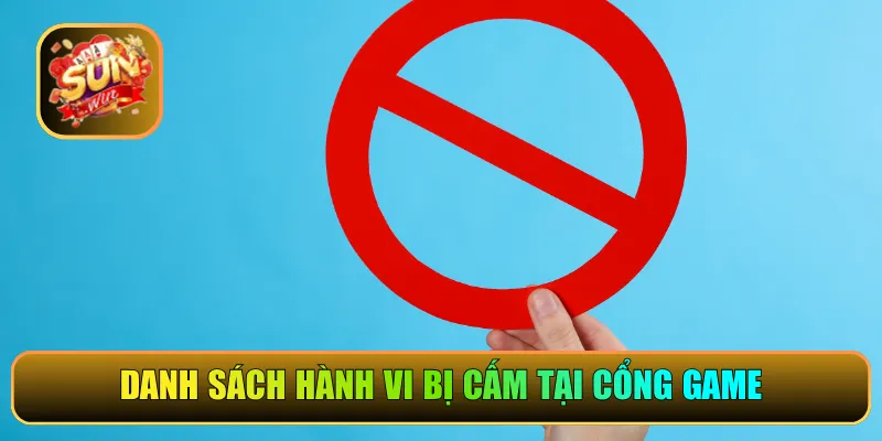 Danh sách hành vi bị cấm tại cổng game