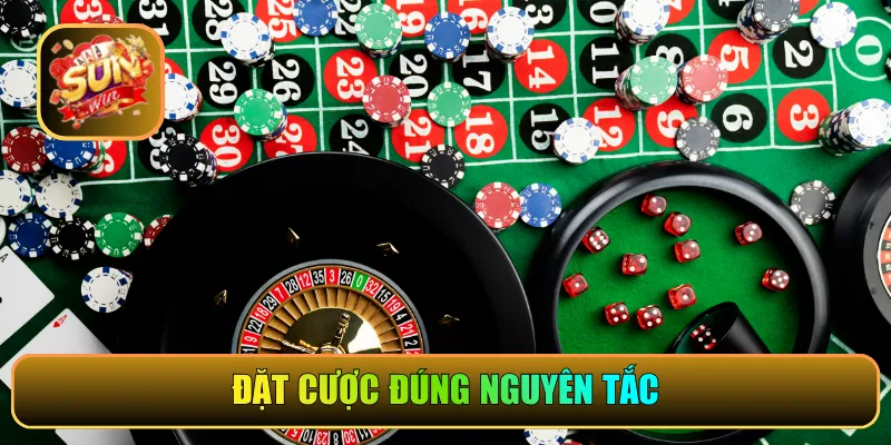 Đặt cược đúng nguyên tắc