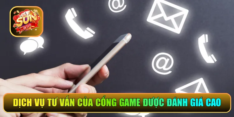 Dịch vụ tư vấn của cổng game được đánh giá cao
