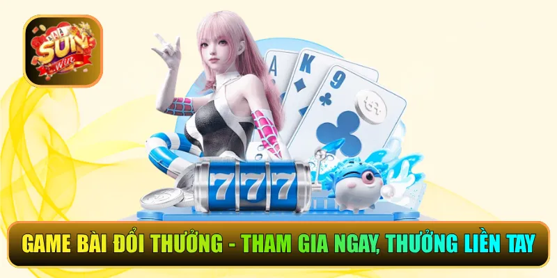 Game Bài Đổi Thưởng - Tham Gia Ngay, Thưởng Liền Tay