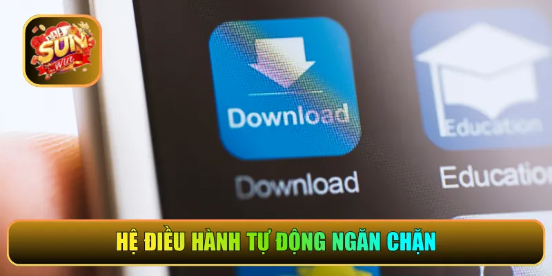 Hệ điều hành tự động ngăn chặn