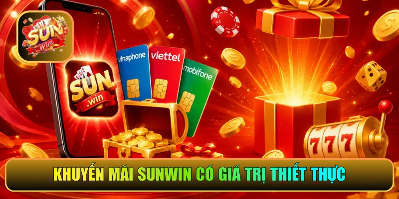 Khuyến mãi Sunwin có giá trị thiết thực